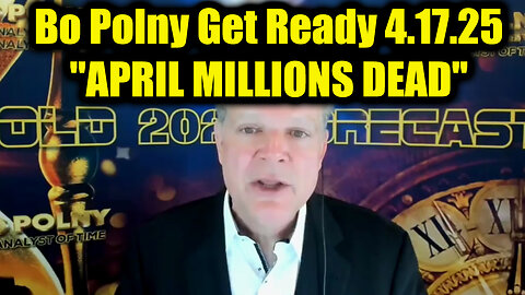 Bo Polny Get Ready 4.17.25 - "APRIL MILLIONS DEAD", A Month We Will Never Forget