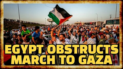 Egypt BLOCKS "March To Gaza" Peaceful Protest Caravan