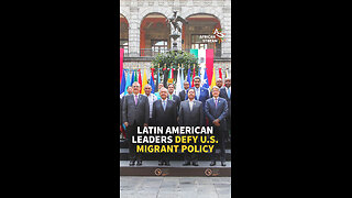 LATIN AMERICAN LEADERS DEFY U.S. MIGRANT POLICY