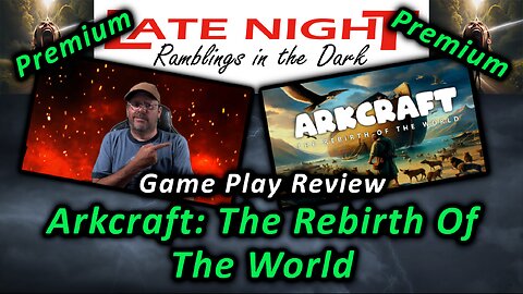 Game Play Review - Arkcraft: The Rebirth Of The World