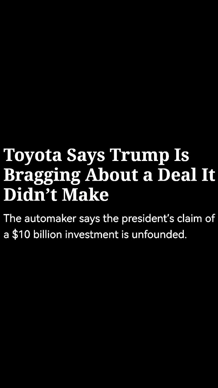 🇯🇵 Toyota denies Trumps $10 BILLION investment
