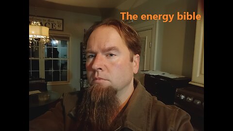 The energy bible! verses 1 through infinity