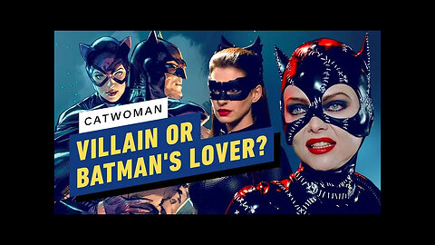 Catwoman's Evolution From Villain to Batman's Greatest Love