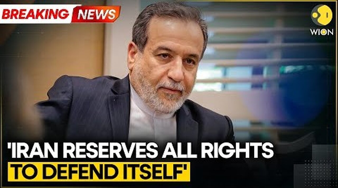 BREAKING Iran ‘Reserves All Options’ After U.S. Strikes, Says Abbas Araghchi