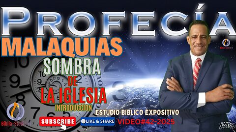 VIDEO#42-2025-MALAQUIAS "SOMBRA DE LA IGLESIA"-INTRODUCCION