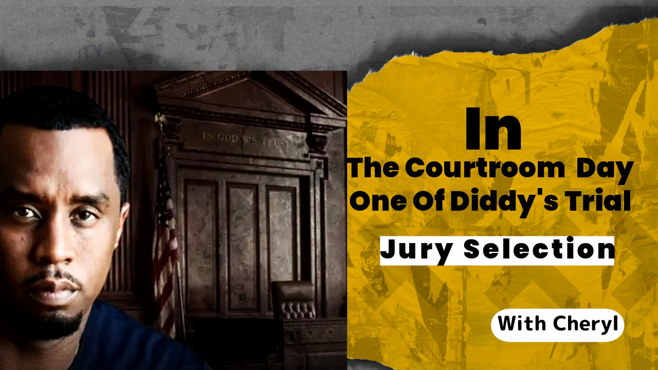 5.5.25 :Jury Selection Begin In Sean "Diddy" Combs' Sex Trafficking Trial