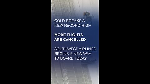 TODAY: gold reached a record high earlier than anticipated, more flights cancelled due to storm