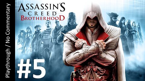 🗡️Assassin's Creed: Brotherhood (Part 5) playthrough