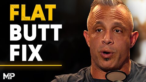 Why Your Butt is Flat – The Real Reasons Nobody Told You | Mind Pump 2662