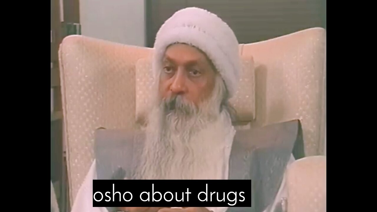 Osho about how to stop dr*gs from the society