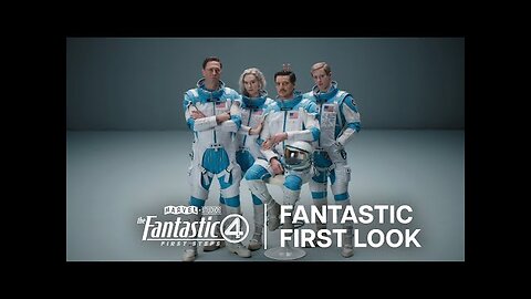The Fantastic Four: First Steps | Fantastic First Look