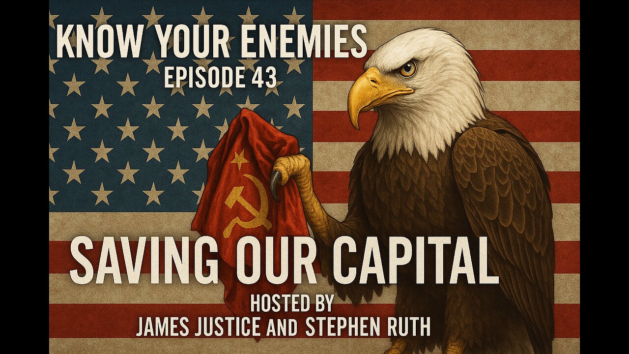 Know Your Enemies Podcast, Episode 43 - August 12th, 2025
