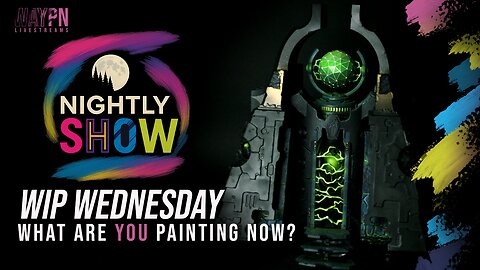 WIP Wednesday (Night show), What Are YOU Painting NOW?