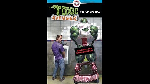 Troma delight with Toxic Avenger Pin-Up Special #1! Look!