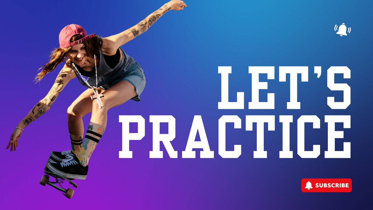 Let's Practice