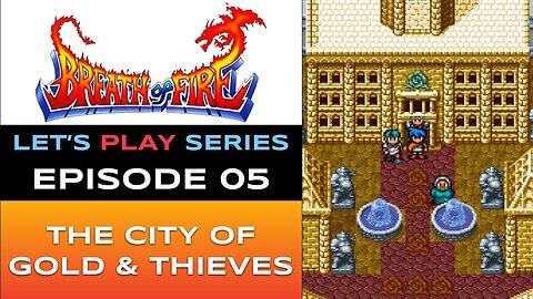 Breath of Fire (SNES-NSO) - Episode 5/15 - Let’s Play Series - Full Gameplay