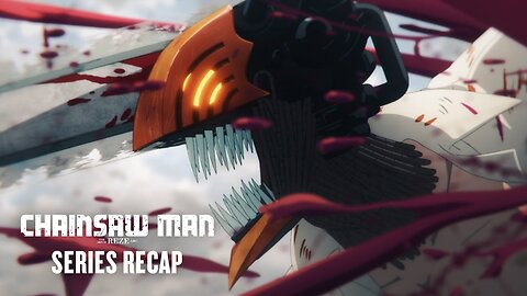 Chainsaw Man - Official Series Recap Video (Dub)