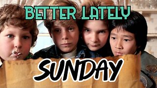 Better Lately - Sunday