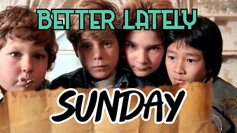 Better Lately - Sunday
