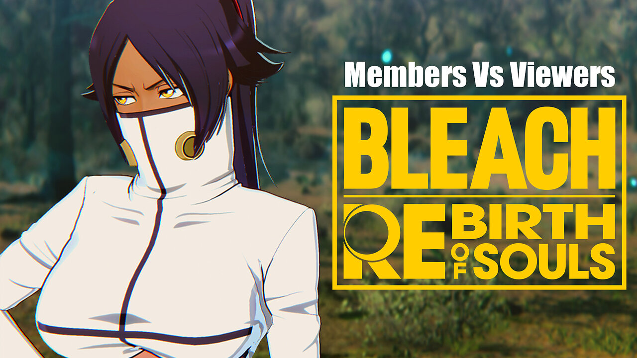 🔴 LIVE MEMBERS VS VIEWERS 🔥 IS THIS GAME DEAD ALREADY!? ⚔ BLEACH REBIRTH OF SOULS