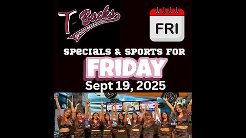 T-Backs Sports Bar and Grill Sports Schedule and Chicken Fajitas special for Friday Sept 19, 2025