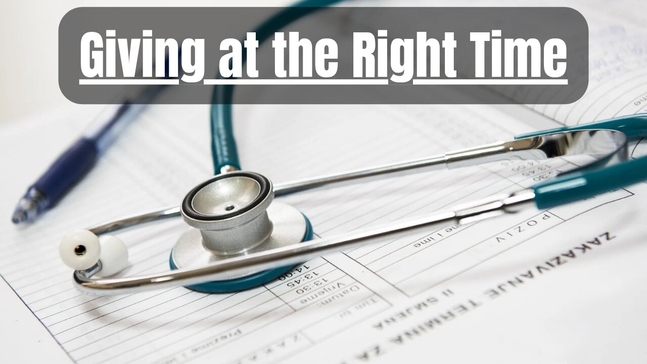 #37 Giving at the Right Time