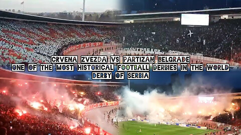 Crvena Zvezda vs Partizan Belgrade One of the most historical football derbies. Derby of Serbia