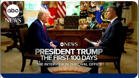 FULL INTERVIEW | President Trump: The First 100 Days — Inside the Oval Office