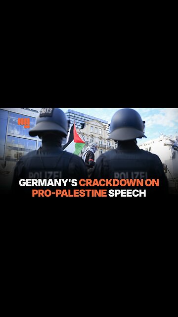 GERMANY'S CRACKDOWN ON PRO-PALESTINE SPEECH