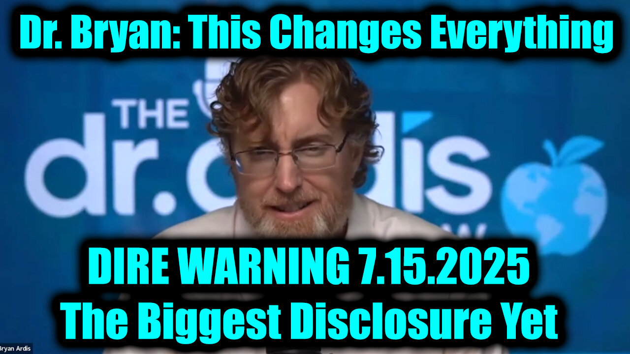 BRY. DIRE WARNING. 7-15-25-AT-1PM-CST-20-ESTa; The Biggest Disclosure Yet
