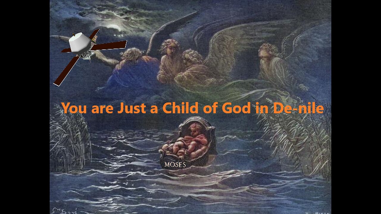 You are Just a Child of God in De-Nile