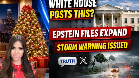 White House Drops Criminal List Meme, Epstein Files Update & SoCal Christmas Storm Warning