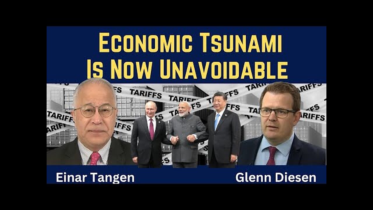 Einar Tangen: Economic Tsunami Is Now Unavoidable