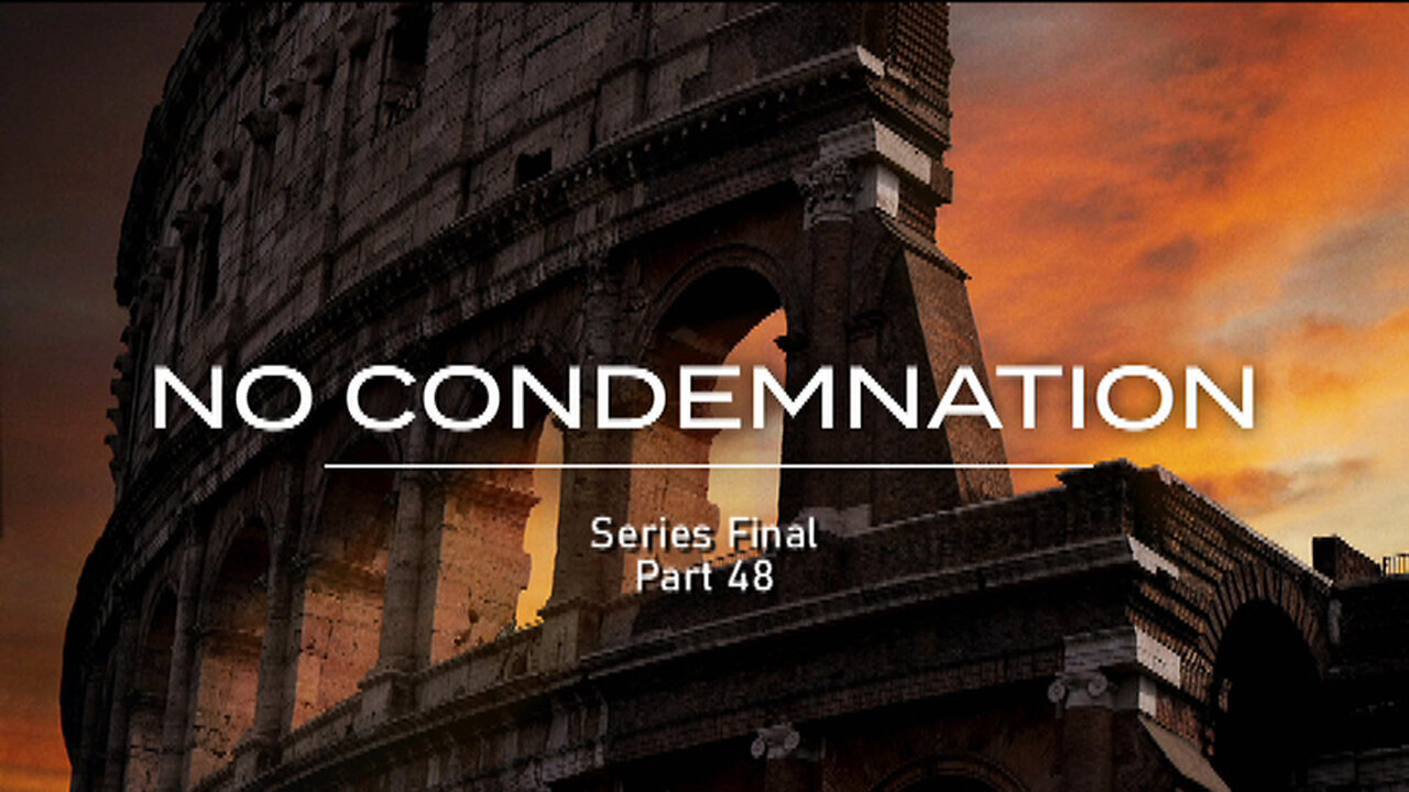 +56 NO CONDEMNATION, Part 48, SERIES FINAL