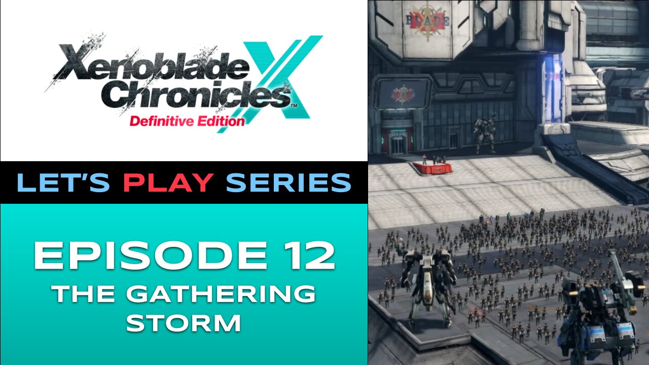 Xenoblade Chronicles X (Switch) - Episode 12 - Let’s Play Series - Full Gameplay
