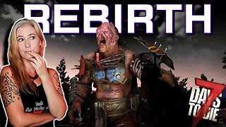 Seeker Says What (19) | Rebirth Mod | 7 Days to Die 1.2