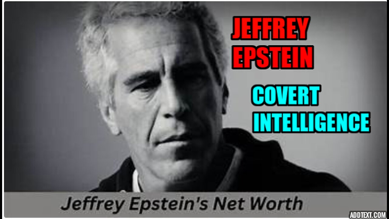 JEFFREY EPSTEIN: COVERT INTELLIGENCE OPERATIVE a Rich Vernadeau report