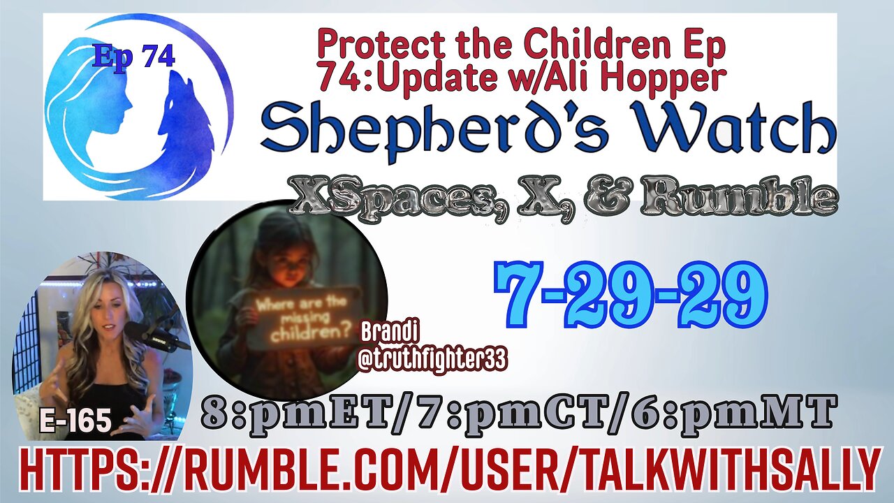 Protect the Children Ep 64: 7-27--25 (8:pmET/7:pmCT/6:pmMT)