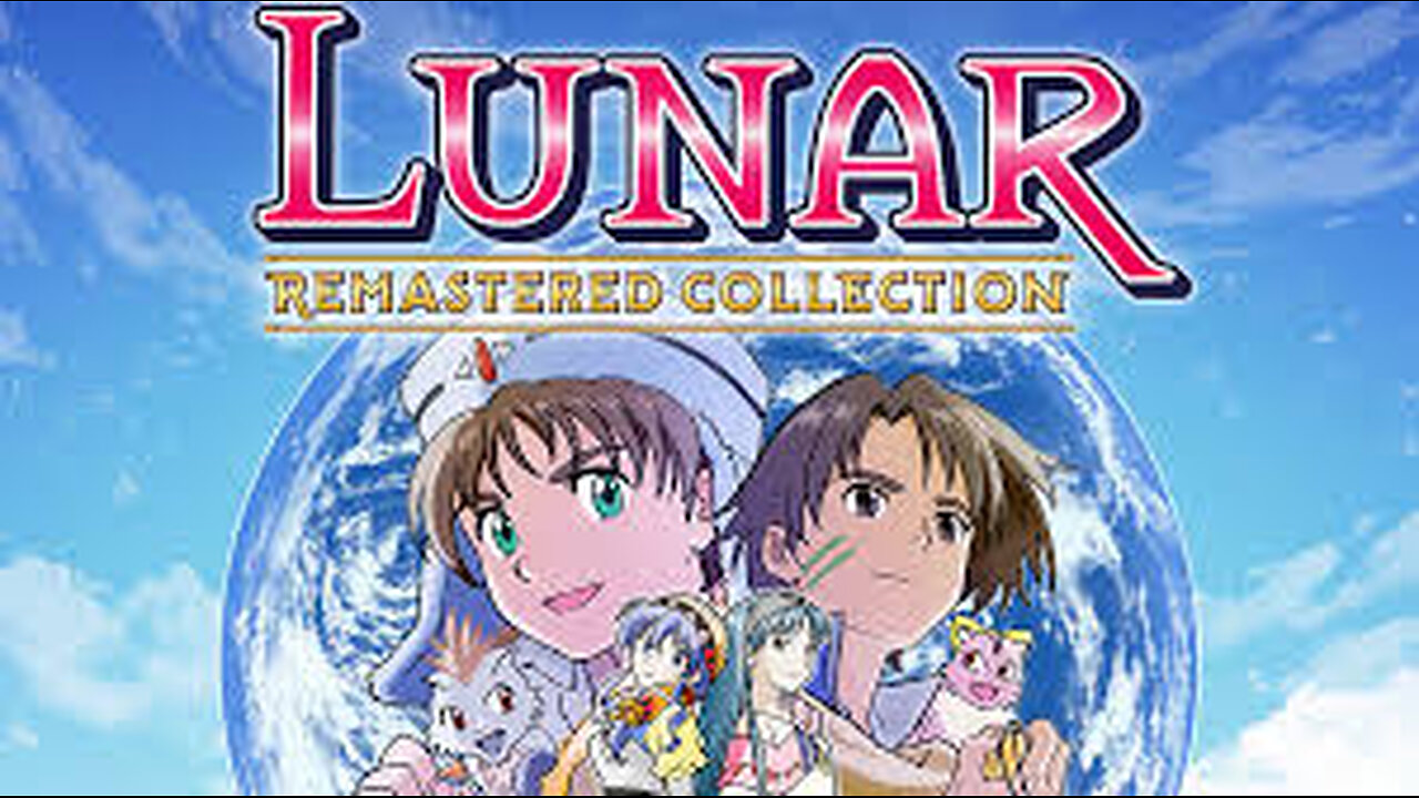 Lunar Remastered Collection: Part 4 Finally Progressing This Journey and Amazing Story, Come Join Us