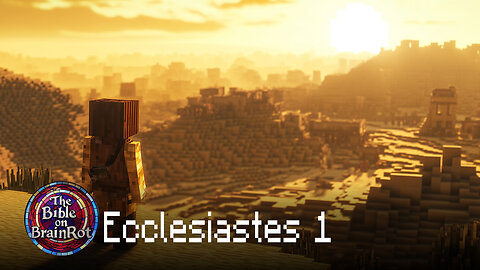 Ecclesiastes 1 – The Endless Cycles of Life | The Bible on BrainRot