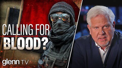 Glenn Beck WARNING: Prepare for the Rise of Left-Wing Violence in America
