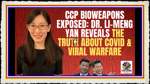 CCP Bioweapons Exposed Dr. Li-Meng Yan Reveals the Truth About COVID Viral Warfare