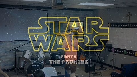 Star Wars Part 3: The Promise (7/20/25)