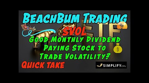 SVOL | Good Monthly Dividend Paying Stock to Trade Volatility? | Quick Take