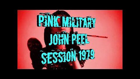 PINK MILITARY...JOHN PEEL SESSION 1979...PLEASE LIKE AND SUBSCRIBE, IT'S FREE