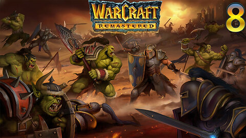 SWAG Plays WarCraft 1 Remastered Orc Campaign Ep 8
