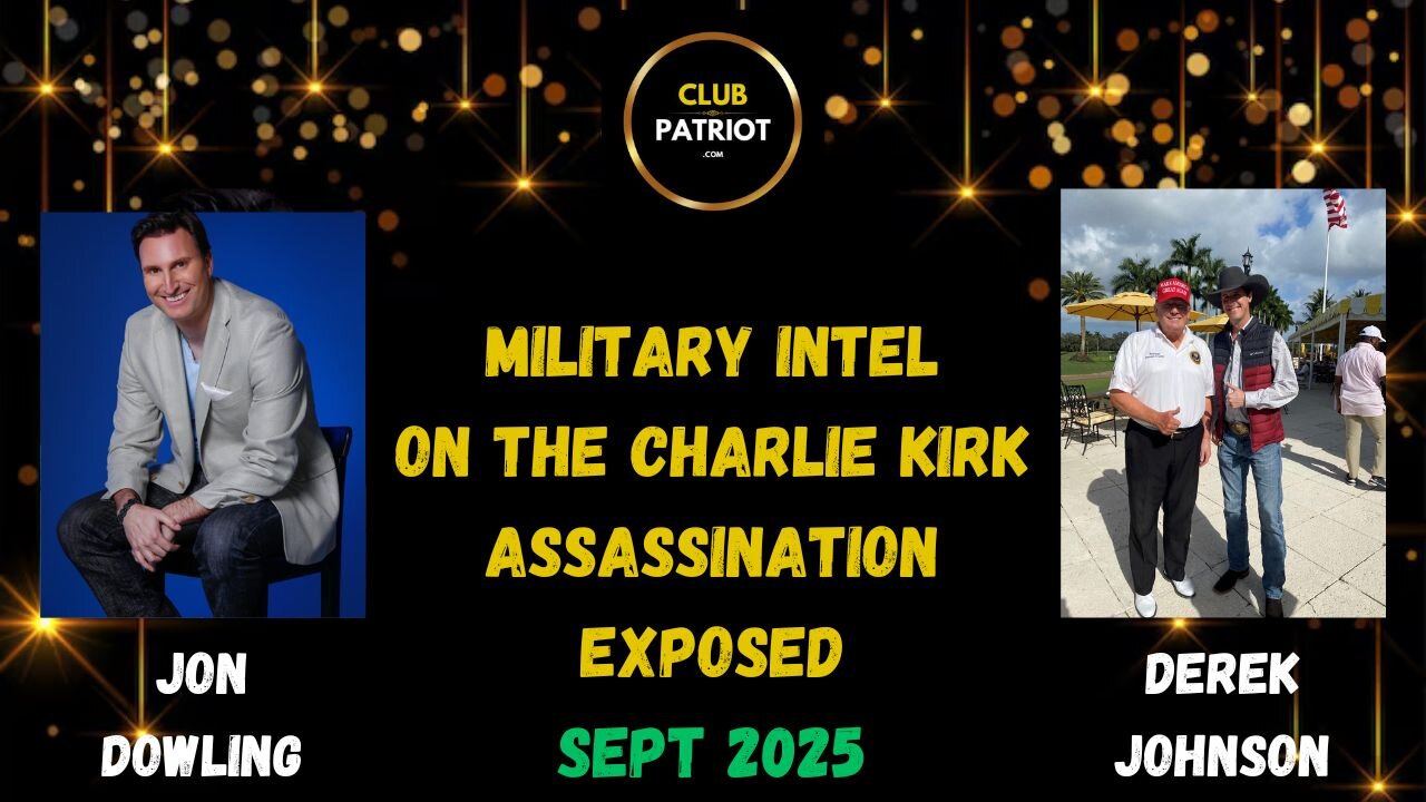Jon Dowling & Derek Johnson Discuss Military Intel On Charlie Kirk Assassination