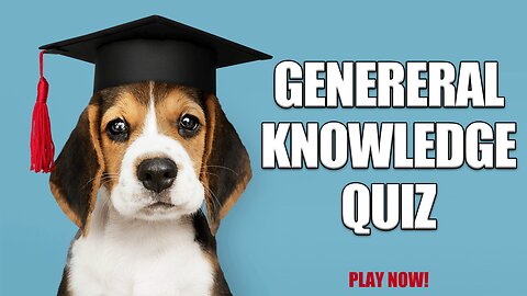 General Knowledge Quiz