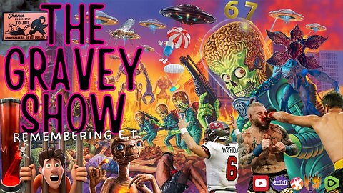 The Gravey Show: Episode 167 - Remembering E.T.