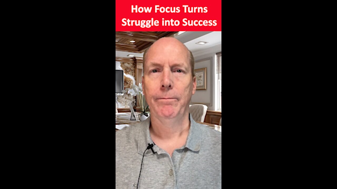 How Focus Turns Struggle Into Success